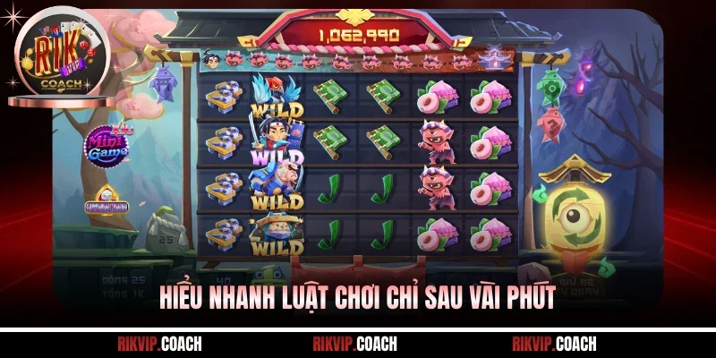 Hiểu nhanh luật chơi chỉ sau vài phút