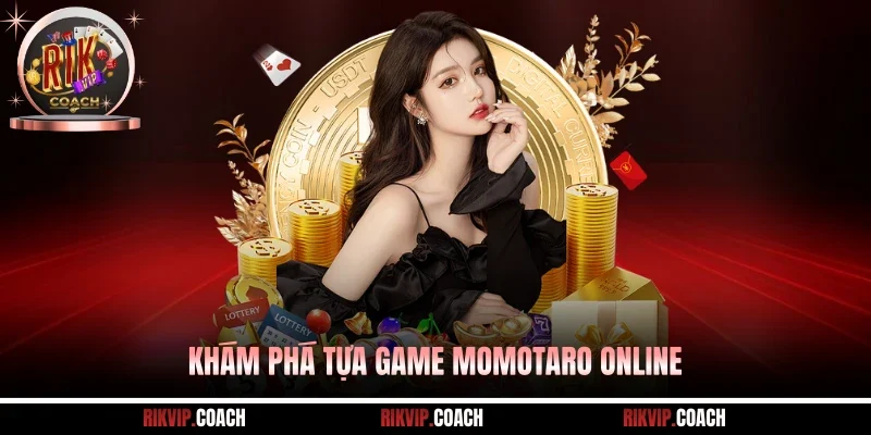 Khám phá tựa game Momotaro online