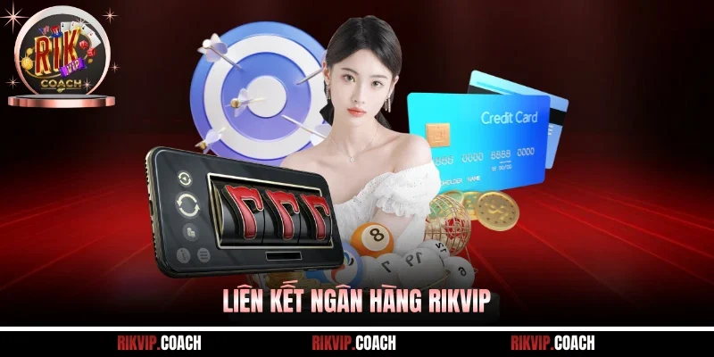 Liên kết ngân hàng Rikvip
