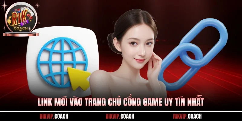 Link mới vào trang chủ cổng game uy tín nhất