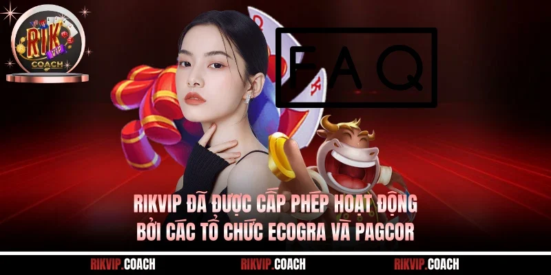 Rikvip đã được cấp phép hoạt động bởi các tổ chức eCOGRA và PAGCOR