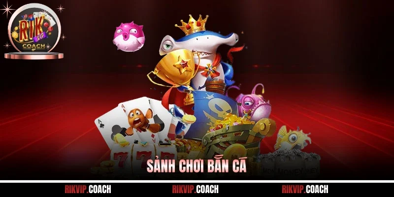 Sảnh chơi bắn cá