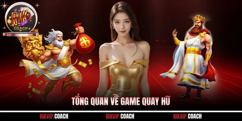 Tổng quan về game quay hũ
