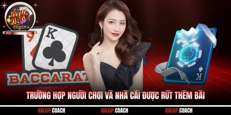 Trường hợp người chơi và nhà cái được rút thêm bài
